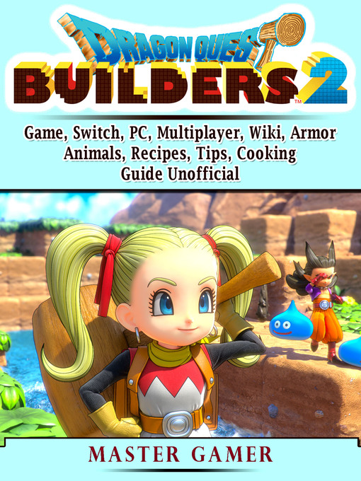 Cover image for Dragon Quest Builders 2 Game, Switch, PC, Multiplayer, Wiki, Armor, Animals, Recipes, Tips, Cooking, Guide Unofficial
